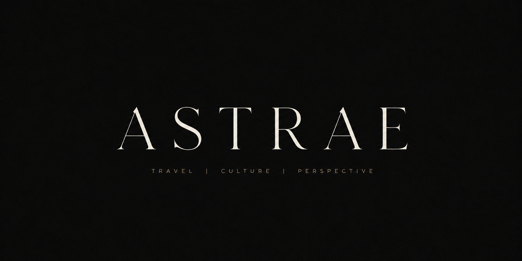 ASTRAE — Travel, Culture, Perspective